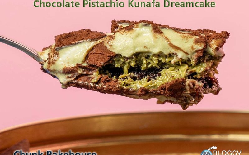 Pistachio Kunafa Choco Dreamcake dubai's viral dreamcake by chunk bakehouse order online price of dubai's viral dreamcake pistachio kunafa choco dreamcake image presented by bloggy world